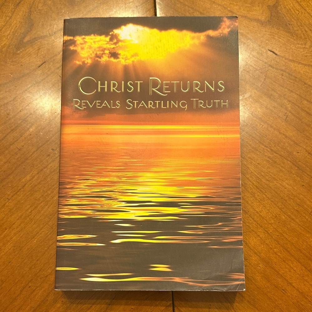 Christ Returns Reveals Startling Truth
